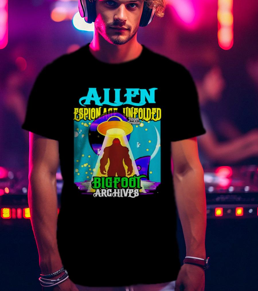 Alien Espionage Unfolded Bigfoot UFO Archives T-Shirt