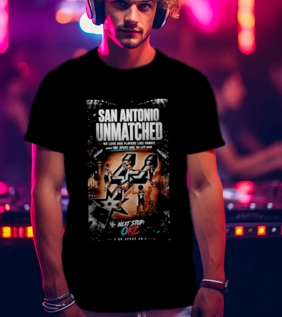 San Antonio Unmatched We Love Our Players Like Family 41 Spurs OKC T-Shirt