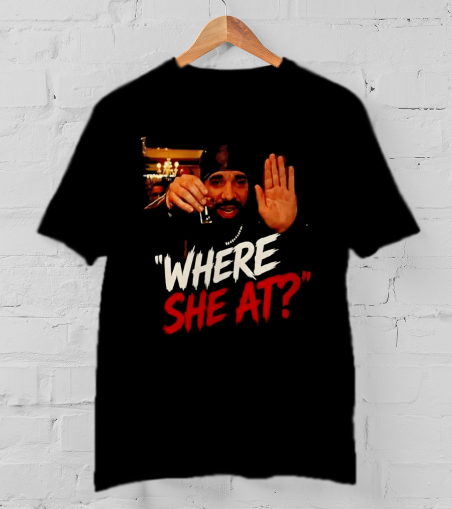 Where She At Party T-Shirt