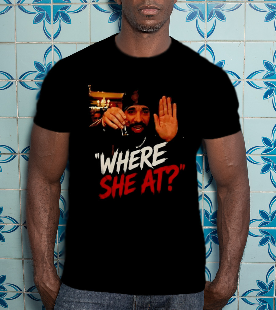 Where She At Party T-Shirt