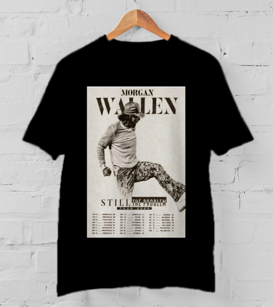 Morgan Wallen Still The Problem Tour 2026 May 29 Denver CO T-Shirt