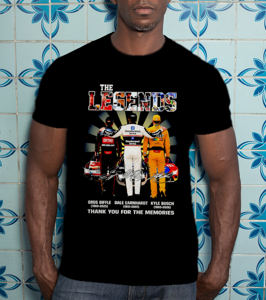 The Legends Greg Biffle Dale Earnhardt Kyle Busch Thank You For The Memories T-Shirt