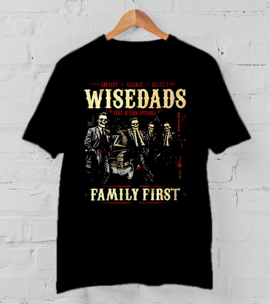 Loyalty Silence Respect Wise Dads Family First Father's Day 2026 T-Shirt
