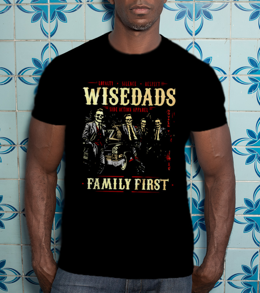 Loyalty Silence Respect Wise Dads Family First Father's Day 2026 T-Shirt
