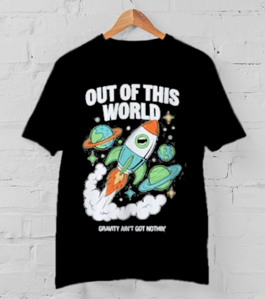 Out Of This World Rocket Just Got Bigger Planets Space Adventure T-Shirt