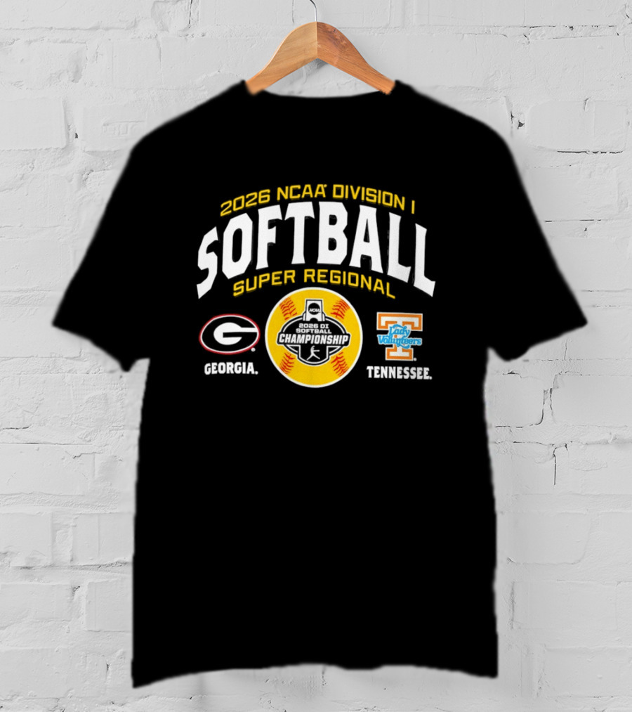 2026 NCAA Division I Softball Super Regional Georgia Bulldogs Tennessee Lady Volunteers T-Shirt
