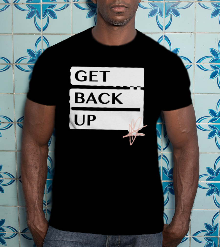 Get Back Up Bold Text Heart Star T-Shirt