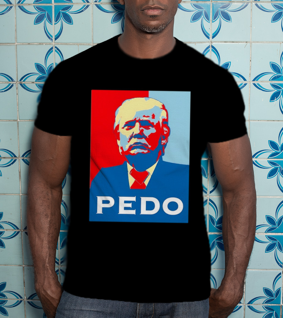 PEDO Donald Trump T-Shirt