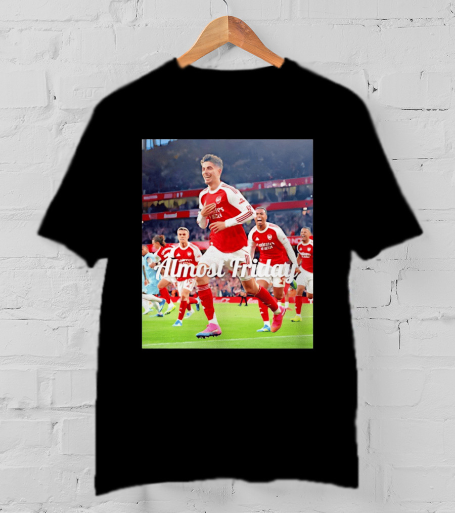 Kai Havertz Almost Friday Arsenal Victory Celebration T-Shirt