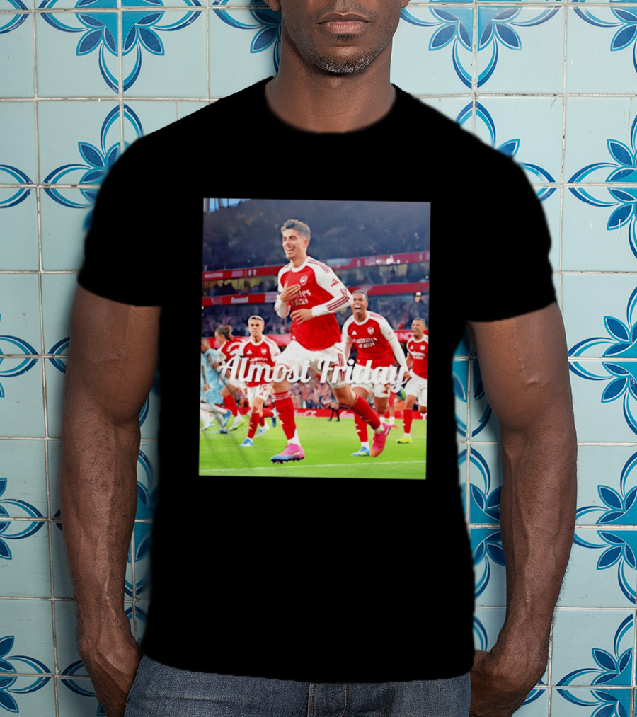 Kai Havertz Almost Friday Arsenal Victory Celebration T-Shirt