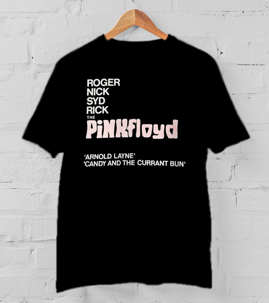 Roger Nick Syd Rick The Pink Floyd Arnold Layne Candy And The Currant Bun T-Shirt