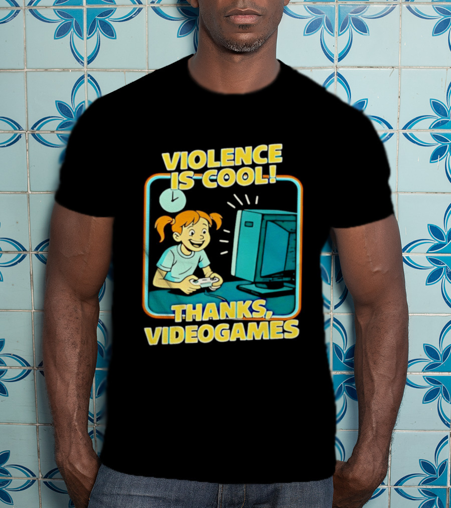 Violence Is Cool Thanks Videogames Gaming Humor T-Shirt