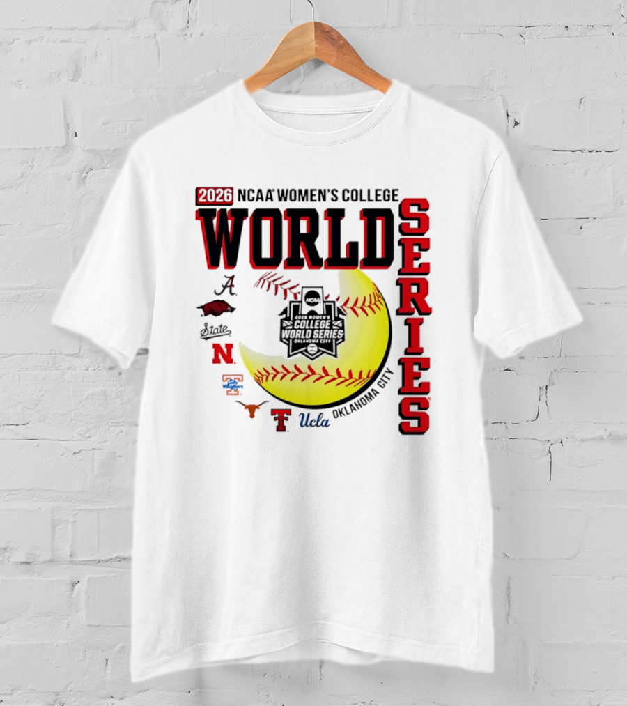 2026 NCAA Women's College World Series Oklahoma City Alabama Arkansas Texas Nebraska UCLA T-Shirt