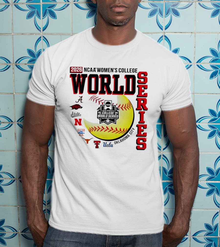 2026 NCAA Women's College World Series Oklahoma City Alabama Arkansas Texas Nebraska UCLA T-Shirt