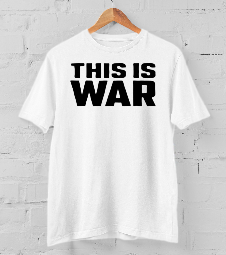 This Is War T-Shirt