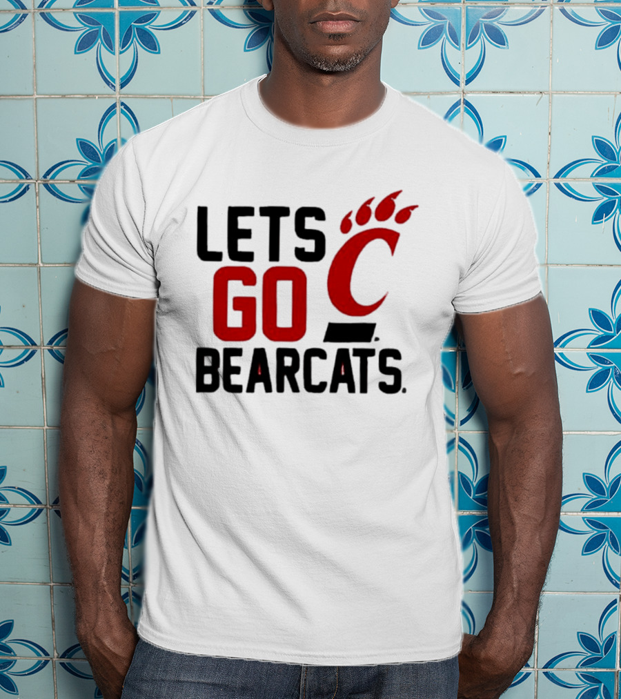 University Of Cincinnati Let's Go Bearcats NCAA Team Spirit T-Shirt