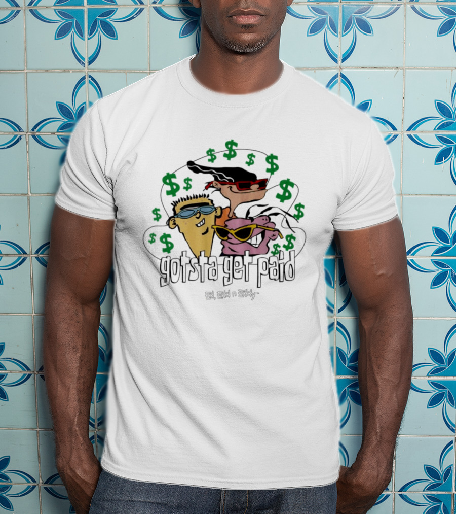 Ed Edd N Eddy Gotsta Get Paid Cartoon Cash T-Shirt
