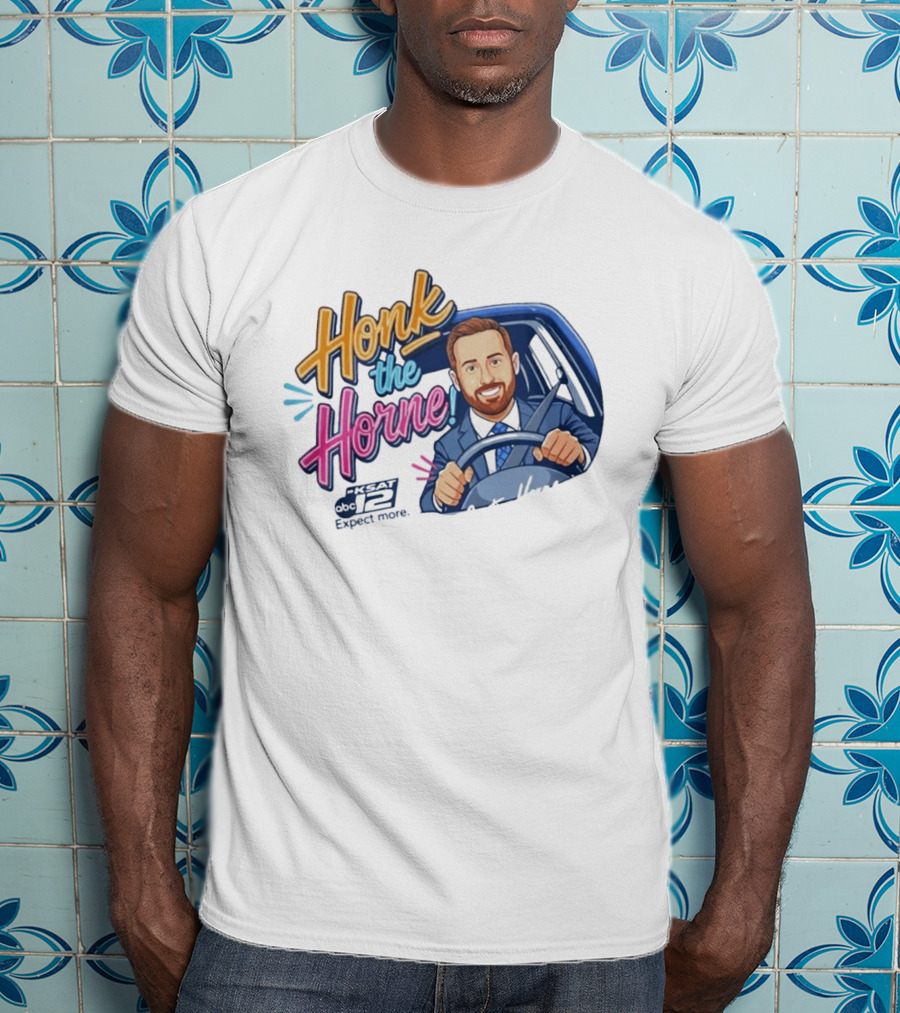 Honk The Horne KSAT 12 Expect More T-Shirt