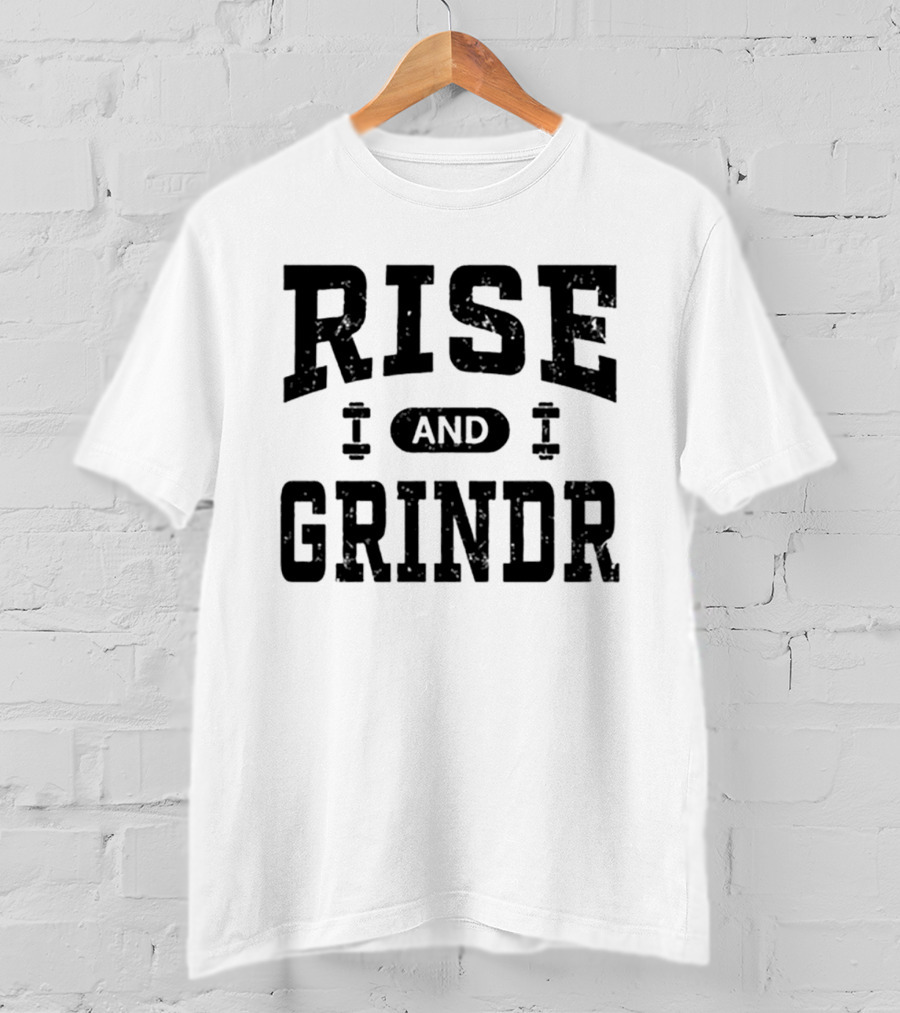 Rise And Grindr Bold Motivational Gym T-Shirt