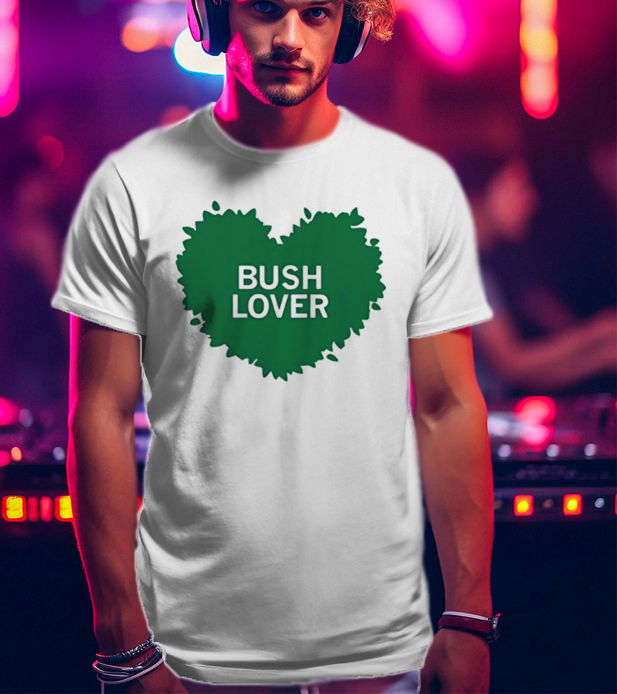 Bush Lover Green Heart Shape T-Shirt