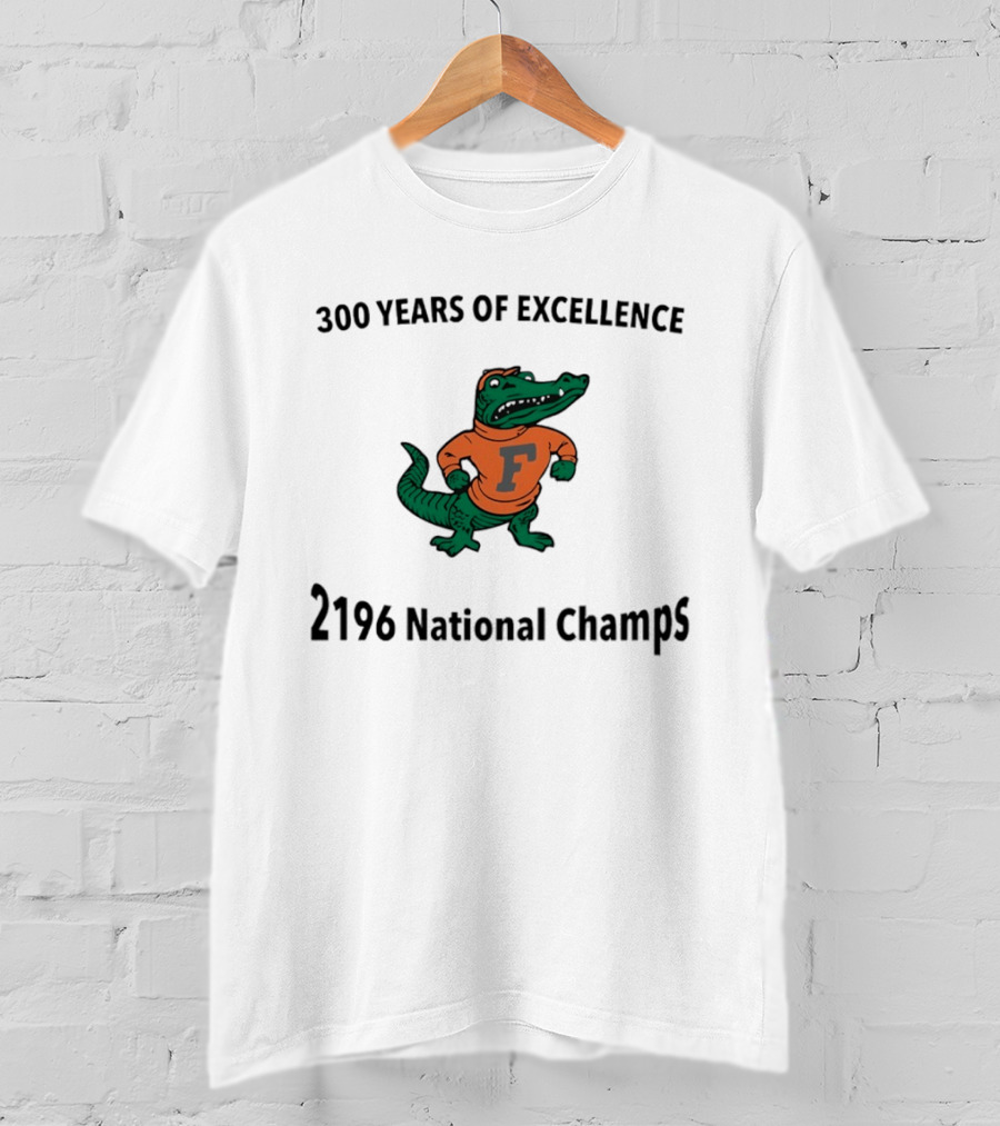 Florida Gators 300 Years Of Excellence 2196 National Champs T-Shirt