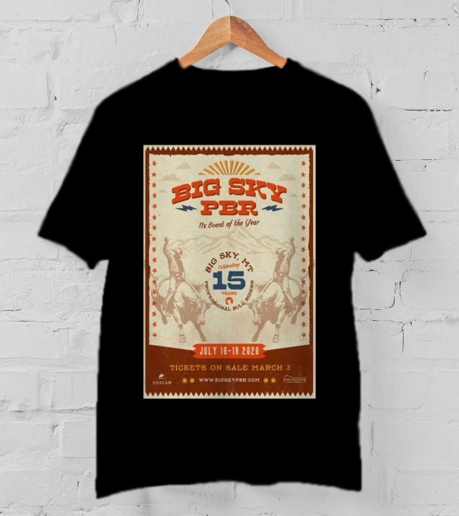 Big Sky PBR Professional Bull Riders Event Big Sky MT July 16 18 2026 Celebrating 15 Years T-Shirt