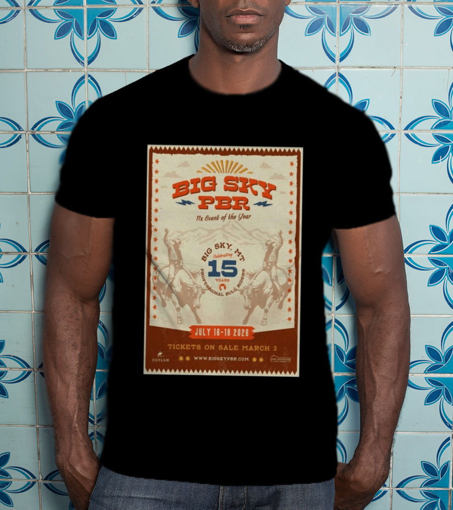 Big Sky PBR Professional Bull Riders Event Big Sky MT July 16 18 2026 Celebrating 15 Years T-Shirt