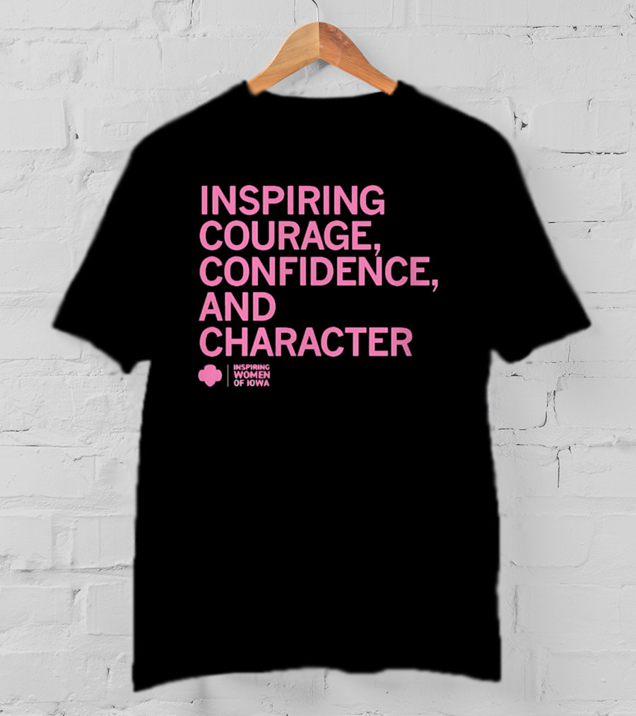 Inspired Women Of Iowa Inspiring Courage Confidence T-Shirt