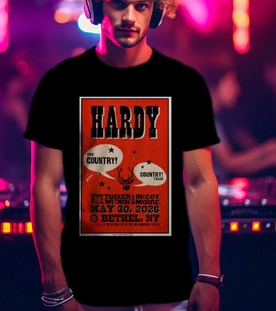 HARDY Country Tour Bethel NY May 30 2026 Woodstock Festival Tucker McCoy Wetmore Moore T-Shirt