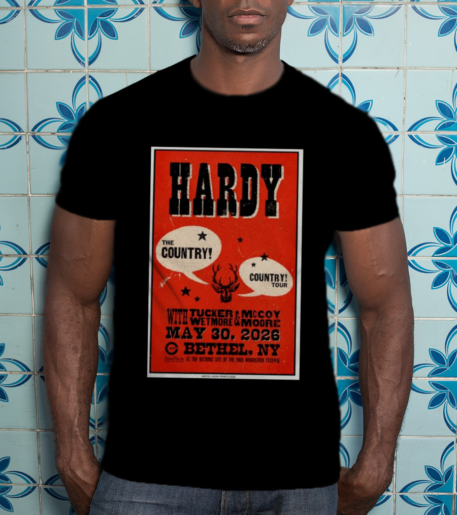 HARDY Country Tour Bethel NY May 30 2026 Woodstock Festival Tucker McCoy Wetmore Moore T-Shirt