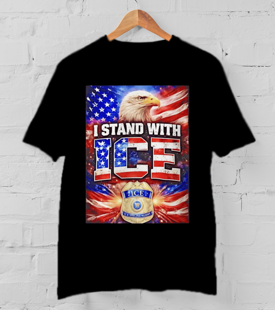 I Stand With ICE American Flag Bald Eagle U.S. Special Agent T-Shirt