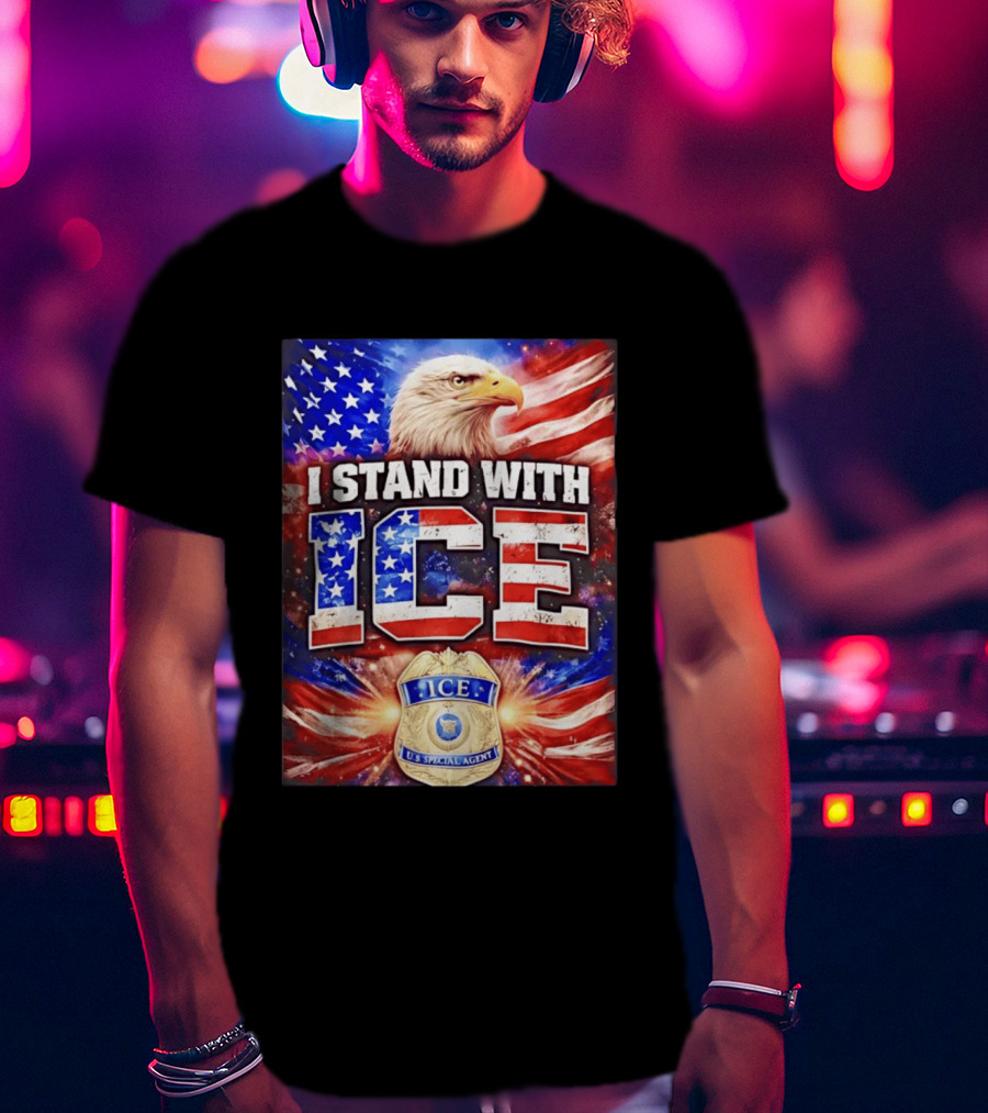 I Stand With ICE American Flag Bald Eagle U.S. Special Agent T-Shirt