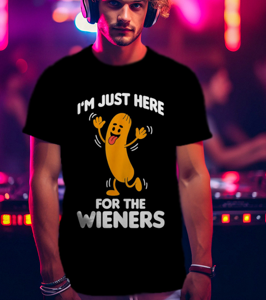 I'm Just Here For The Wieners Funny Sausage Cartoon T-Shirt
