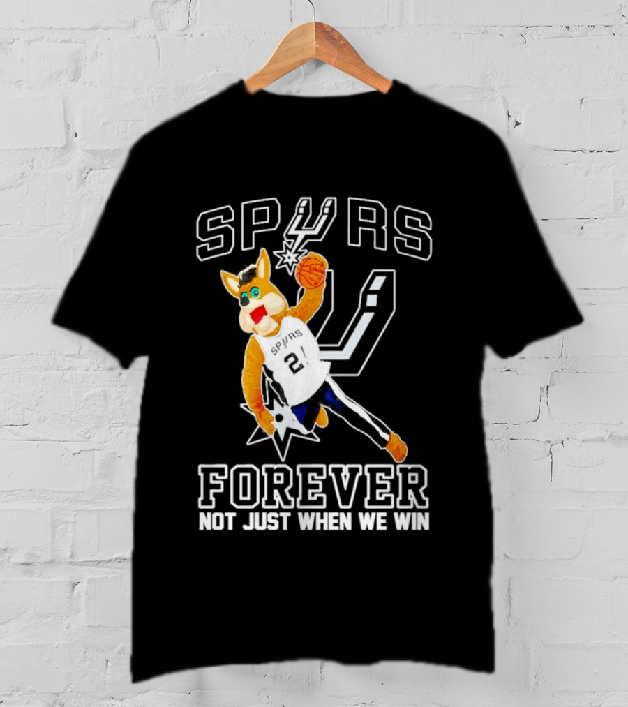 SPURS Forever Not Just When We Win T-Shirt