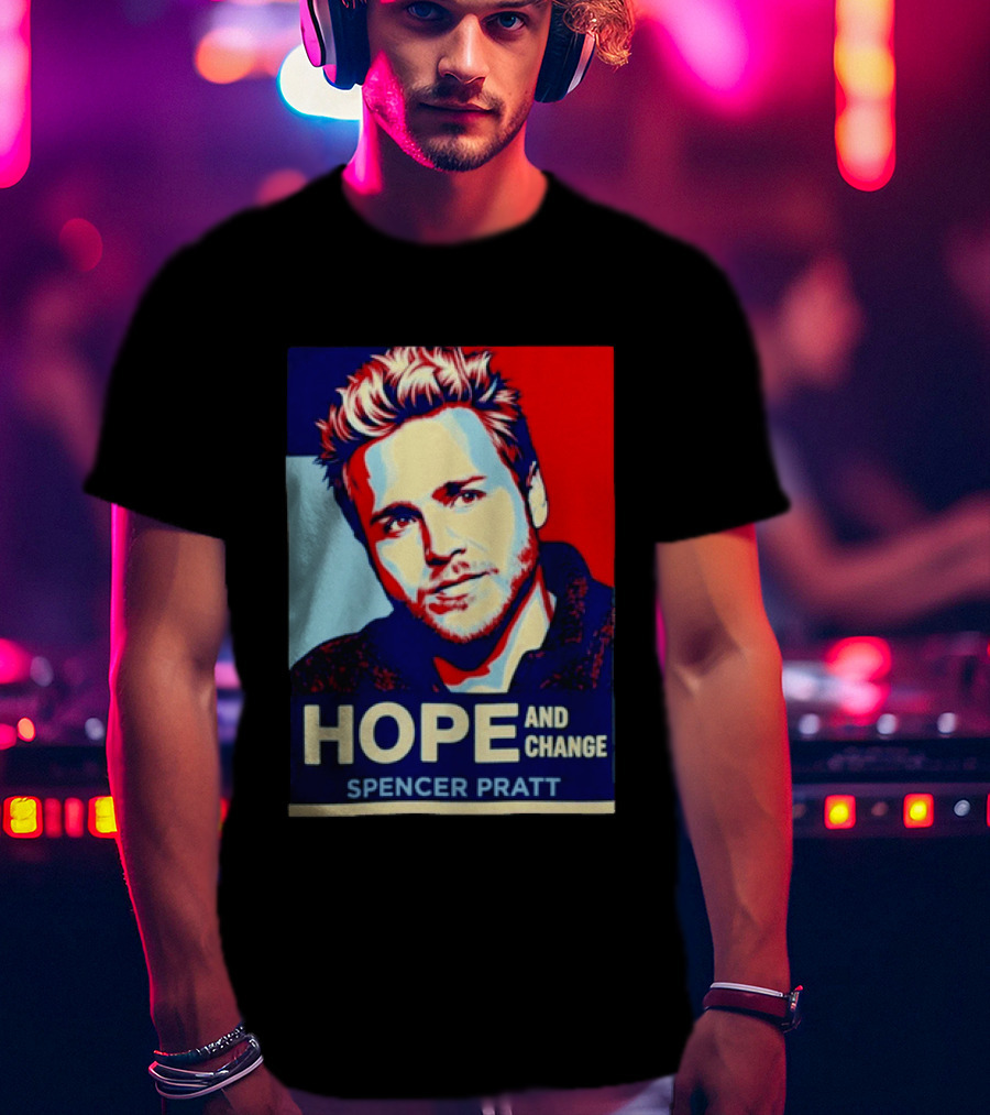 Spencer Pratt Hope And Change Iconic Pop T-Shirt