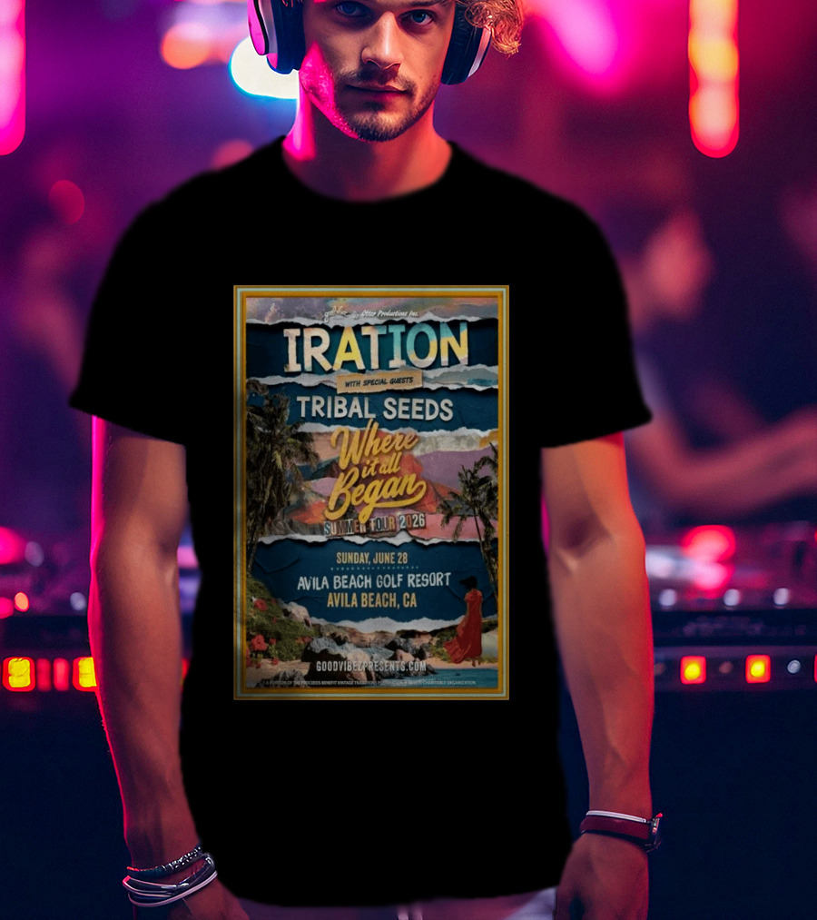 IRATION Tribal Seeds Summer Tour 2026 Where It All Began Avila Beach Golf Resort June 28 Avila Beach CA T-Shirt