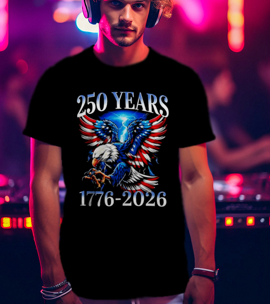 250 Years American Flag Bald Eagle 1776 2026 Anniversary T-Shirt