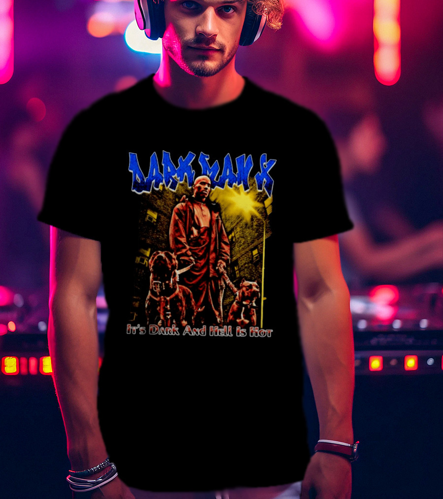 Dark Man X It's Dark And Hell Is Hot Pitbulls Rapper T-Shirt