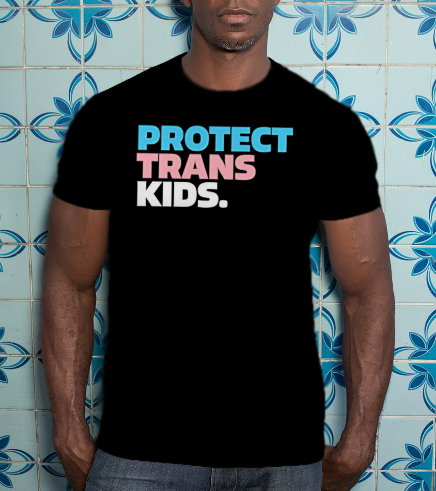 PROTECT TRANS KIDS Youth LGBTQ Support Advocacy Rights Equality T-Shirt