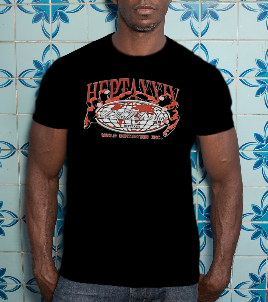 Hepta XXIV World Domination Inc. The World Is Mine T-Shirt