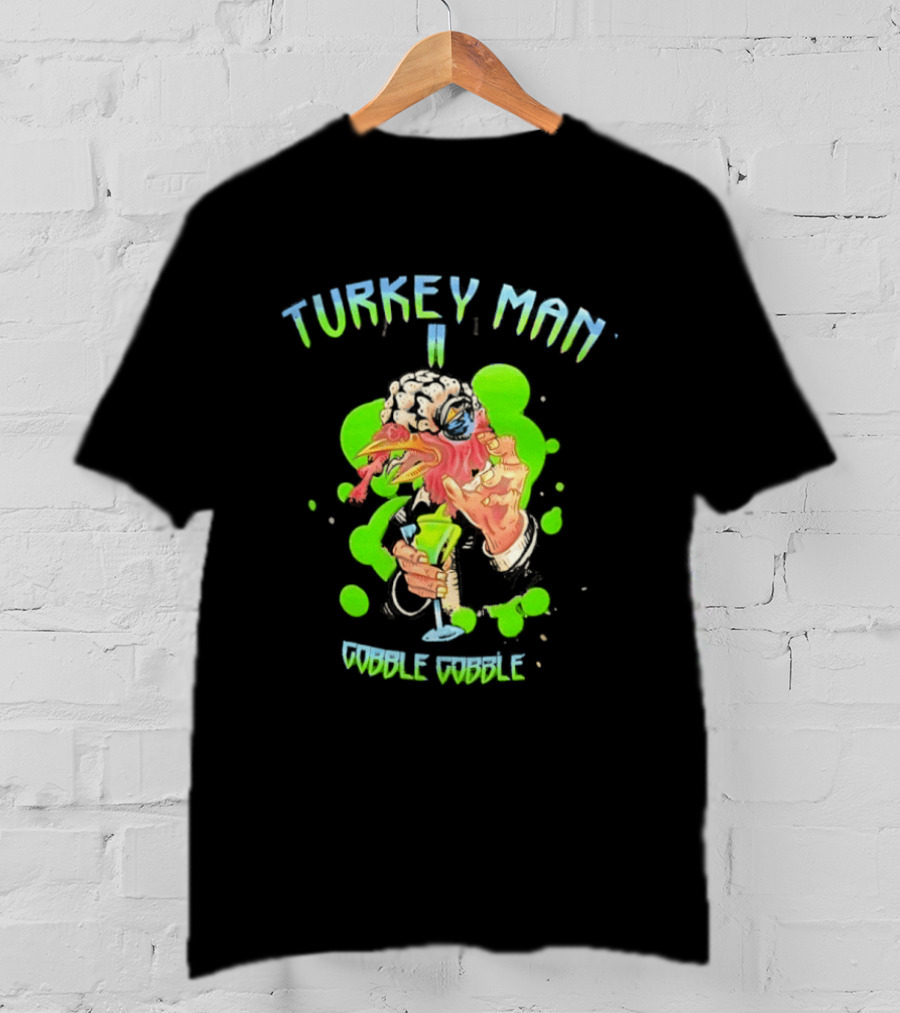 Turkey Man II Gobble Gobble Funny Thanksgiving Halloween T-Shirt