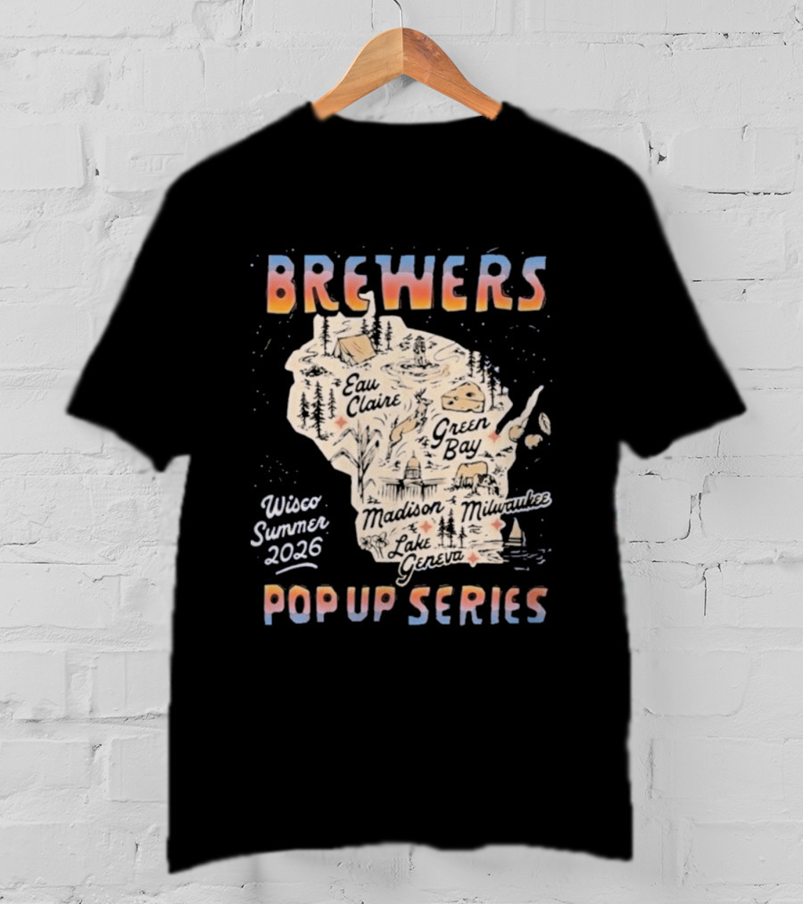 Brewers Wisco Summer 2026 Pop Up Series Wisconsin Cities Map T-Shirt