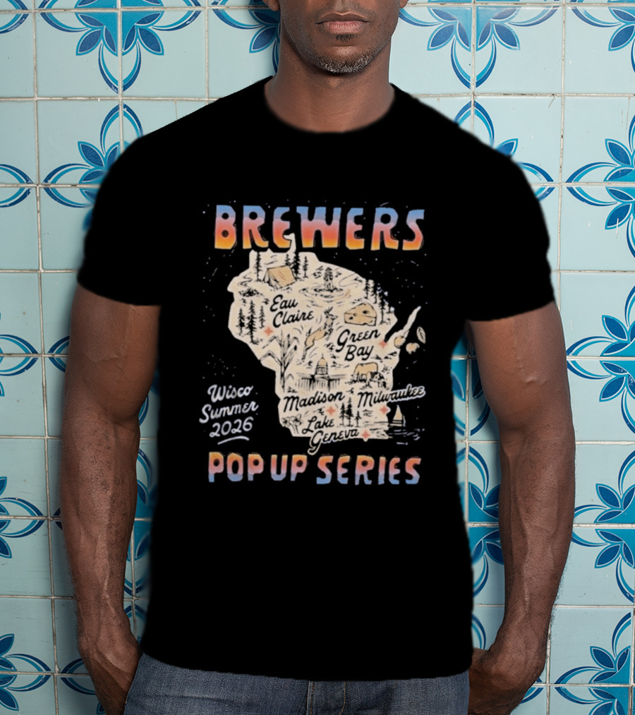 Brewers Wisco Summer 2026 Pop Up Series Wisconsin Cities Map T-Shirt