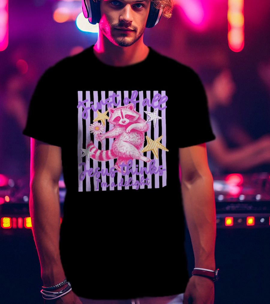First Of All Jesus Thinks I'm A Delight Raccoon With Daisy And Stars T-Shirt