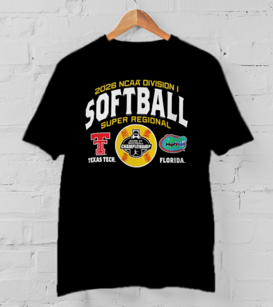2026 NCAA Division I Softball Super Regional Texas Tech Vs Florida T-Shirt
