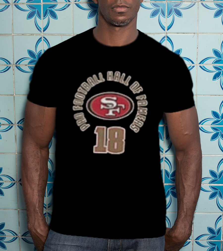 San Francisco 49ers Pro Football Hall Of Famers 18 Two Sided T-Shirt
