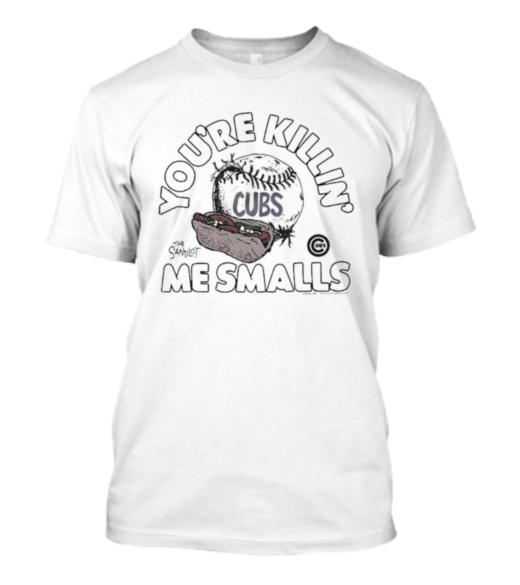 Chicago Cubs You're Killing Me Smalls The Sandlot Baseball Play T-Shirt