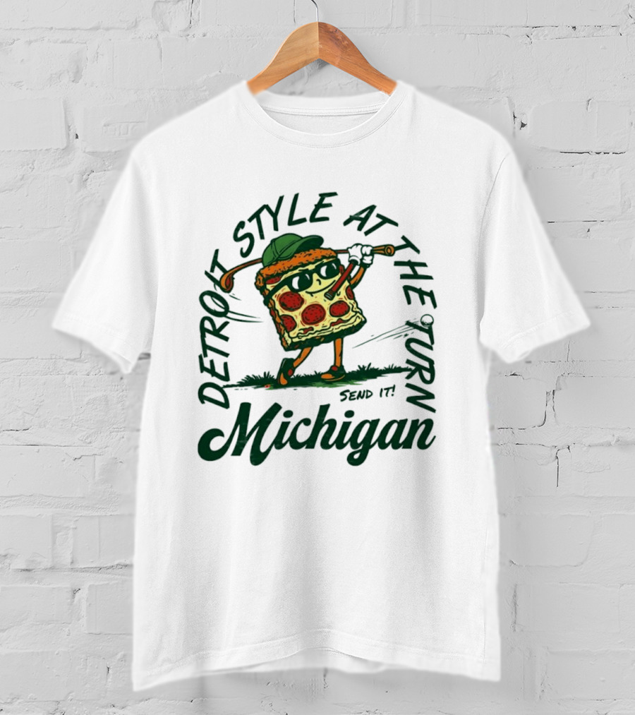 Detroit Style At The Turn Send It Michigan Pizza Golf T-Shirt