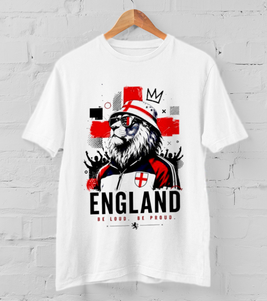 England Be Loud Be Proud Lion With Crown Flag T-Shirt