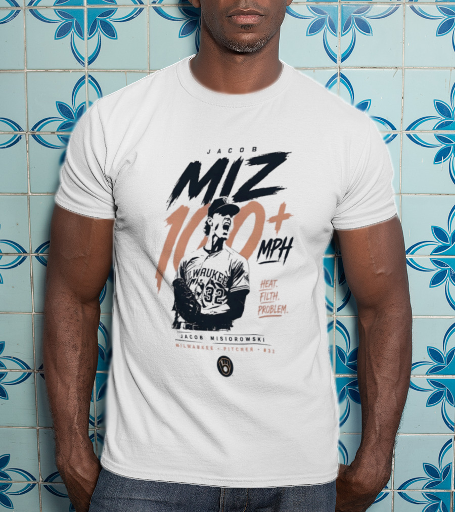 Jacob Misiorowski MIZ 100 Plus MPH Heat Milwaukee Filth Problem Baseball T-Shirt